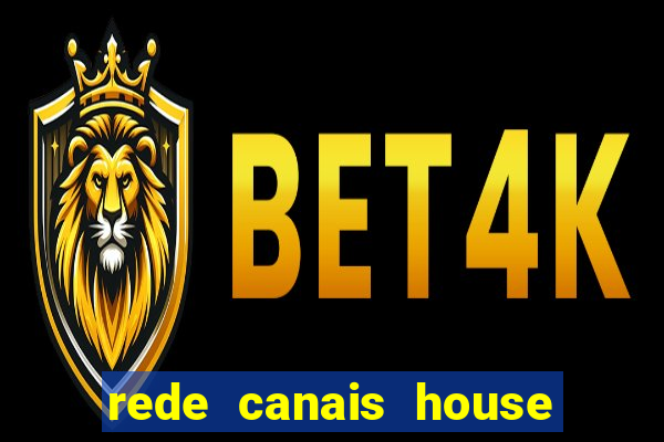 rede canais house of the dragon